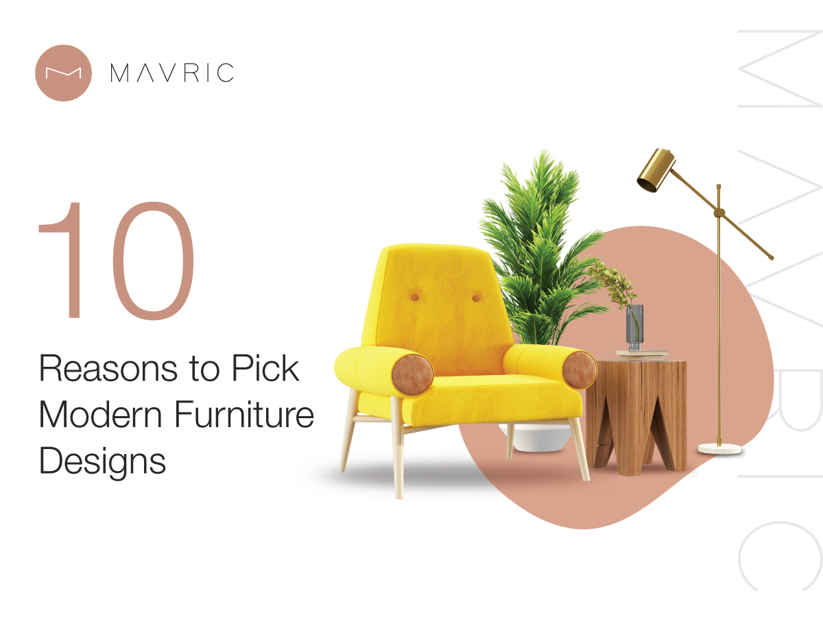 10-Reasons-to-Pick-Modern-Furniture-Designs-Mavric-Blog